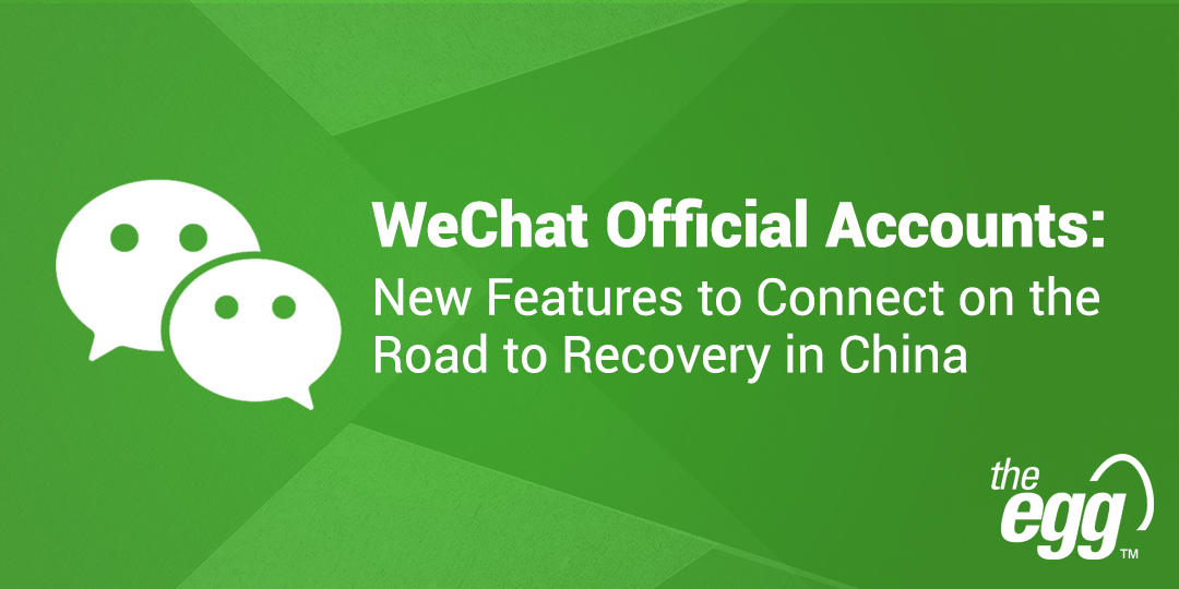 Recovery in China: New features for WeChat official accounts | The Egg