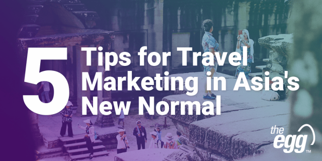 5 Tips for Asia Travel Marketing amidst Global Travel Restrictions