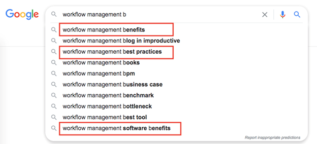 1. Google's auto suggestions for workflow management