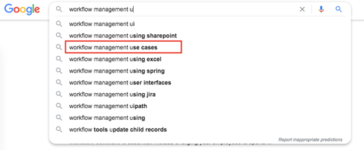 2. Google's auto suggestions for workflow management