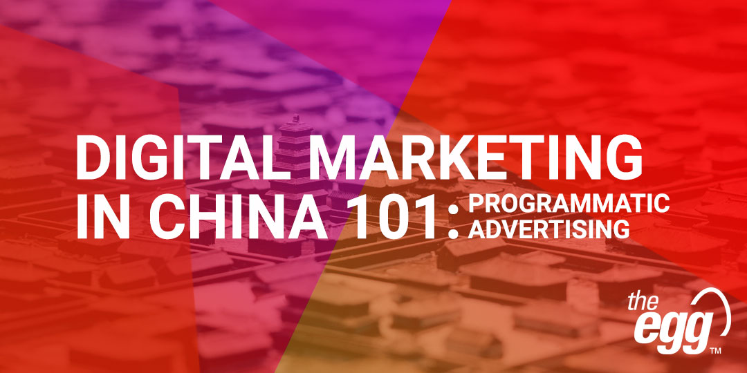 Programmatic Advertising in China