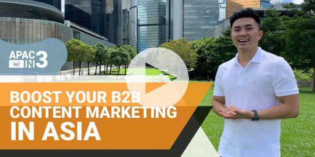 How To Create Winning B2B Content For Asia