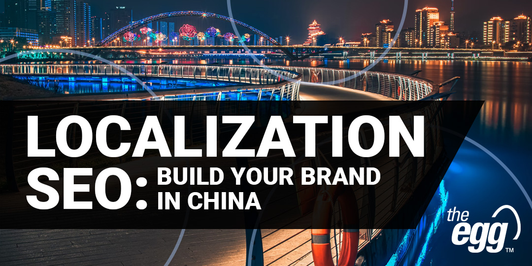 Localization SEO - build your brand in China