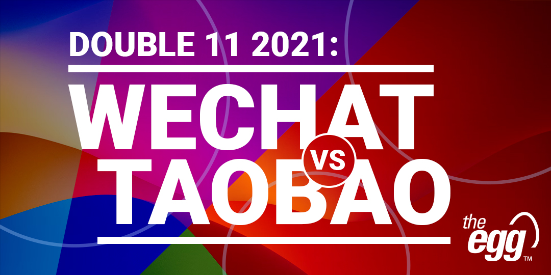 Double 11 2021 - WeChat vs Taobao