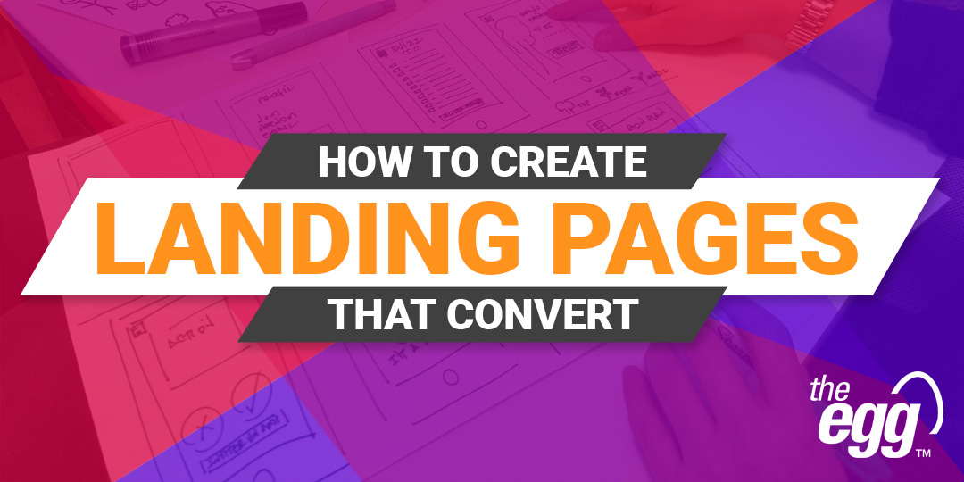 How to create landing pages that c onvert