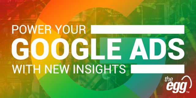 Power your google ads with new insights
