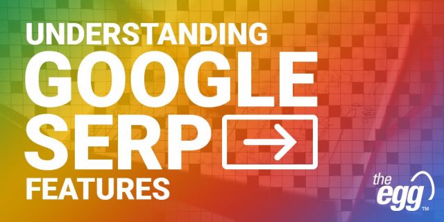 Understanding Google SERP Features