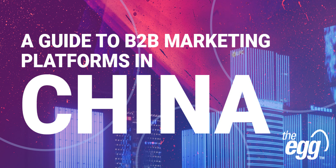 A guide to B2B marketing platforms in China