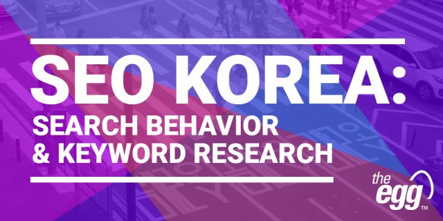 SEO Korea - Search behavior & keyword research
