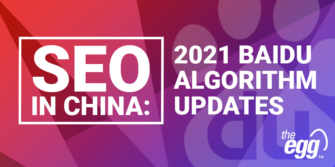 SEO in China - Baidu Algorithm Updates 2021