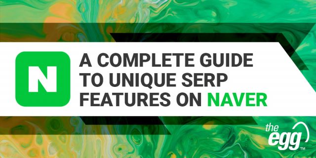A complete guide to Unique serp features on Naver