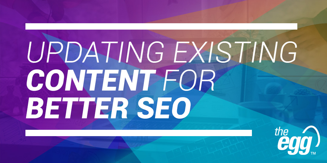 Updating existing content for better SEO