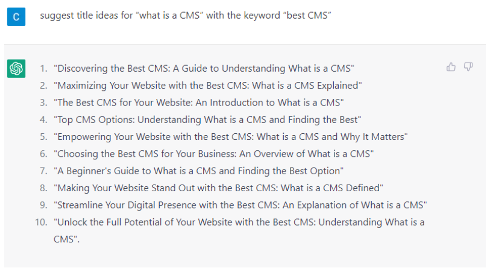 3. Prompting ChatGPT to suggest title ideas related to “What is a CMS” that must contain the phrase “best CMS”