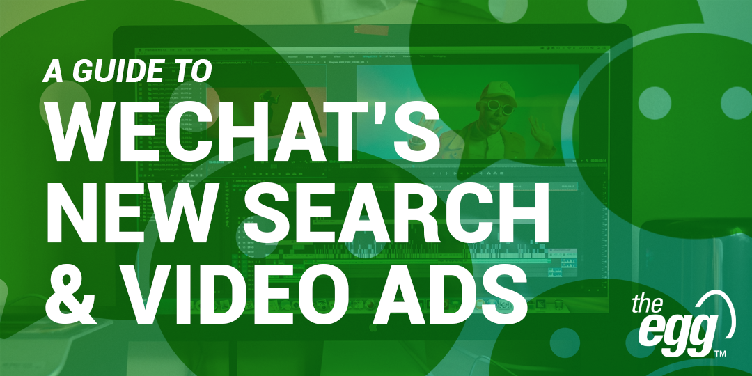 A guide to wechat's new search and video ads