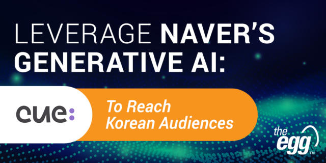 Leverage Naver's Generative AI: CUE: To Reach Korean Audiences