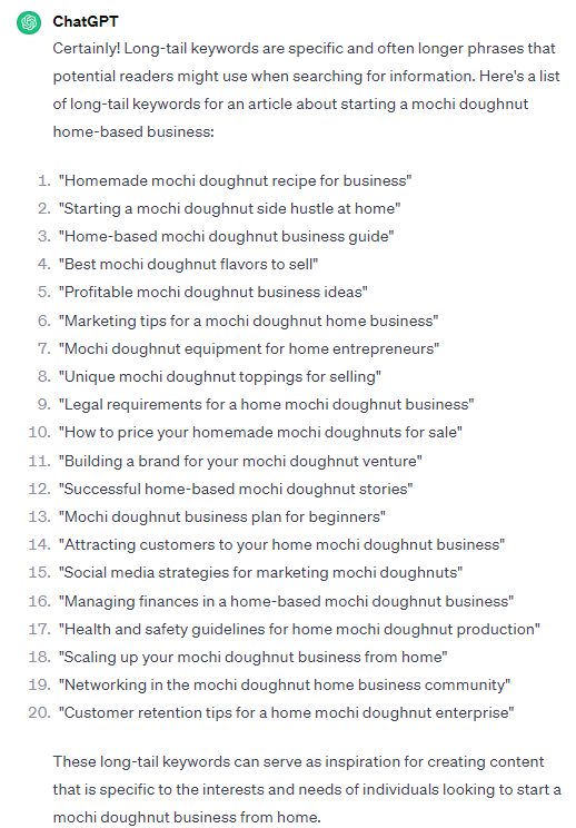 ChatGPT’s response to a query for long tail keywords for a mochi doughnut home-based business article, provides 20 long tail keywords.