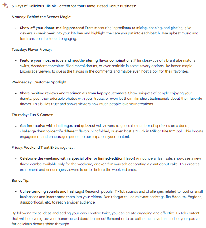 Google Bard’s suggestion for content to post on TikTok for a home-based doughnut small business for five days a week to increase engagement and followers. 