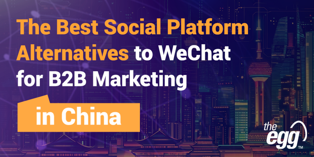 The Best Social Platform Alternatives to WeChat for B2B Marketing in ...