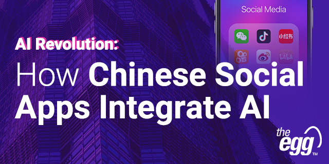 AI Revolution: How Chinese Social Apps Integrate AI