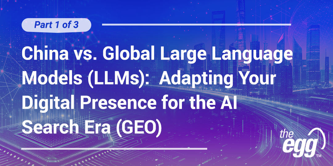 China vs. Global Large Language Models: Adapting Your Digital Presence for the AI Search Era (GEO)